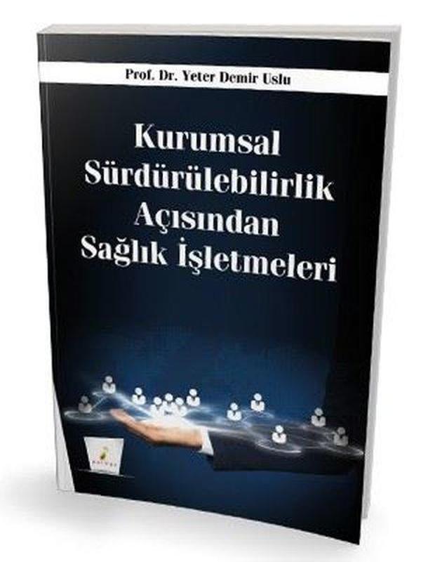 Kurumsal Sürdürülebilirlik Açısından Sağlık İşletmeleri - Pelikan Yayınları - Image 1