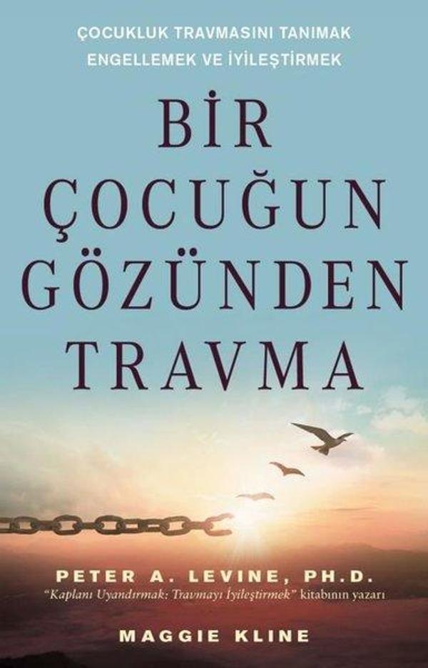 Bir Çocuğun Gözünden Travma - Çocukluk Travmasını Tanımak Engellemek ve İyileştirmek - Butik - Image 1