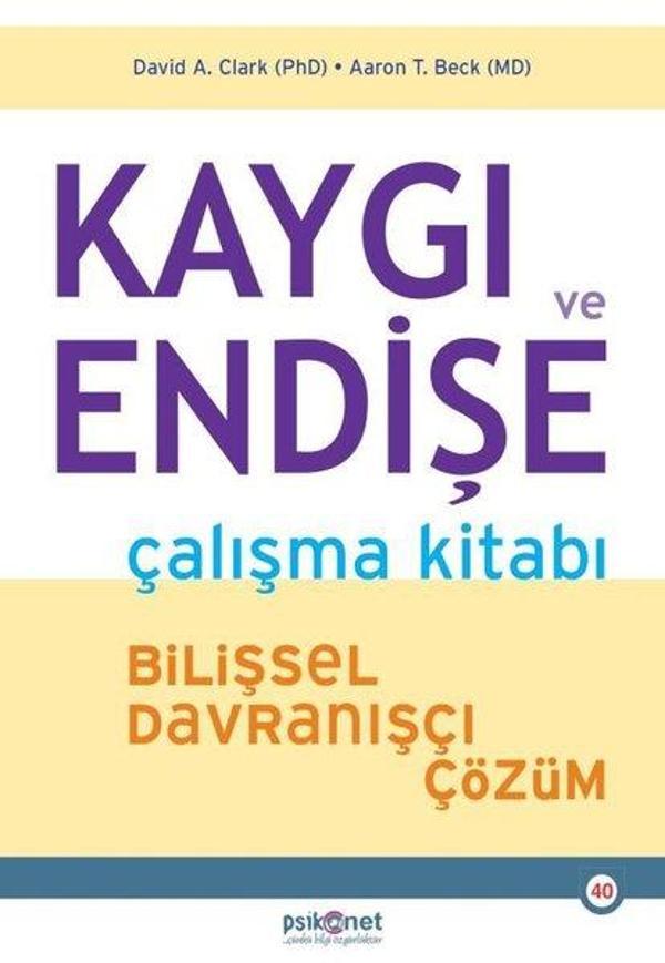 Kaygı ve Endişe Çalışma Kitabı - Bilişsel Davranışçı Çözüm - Psikonet - Image 1