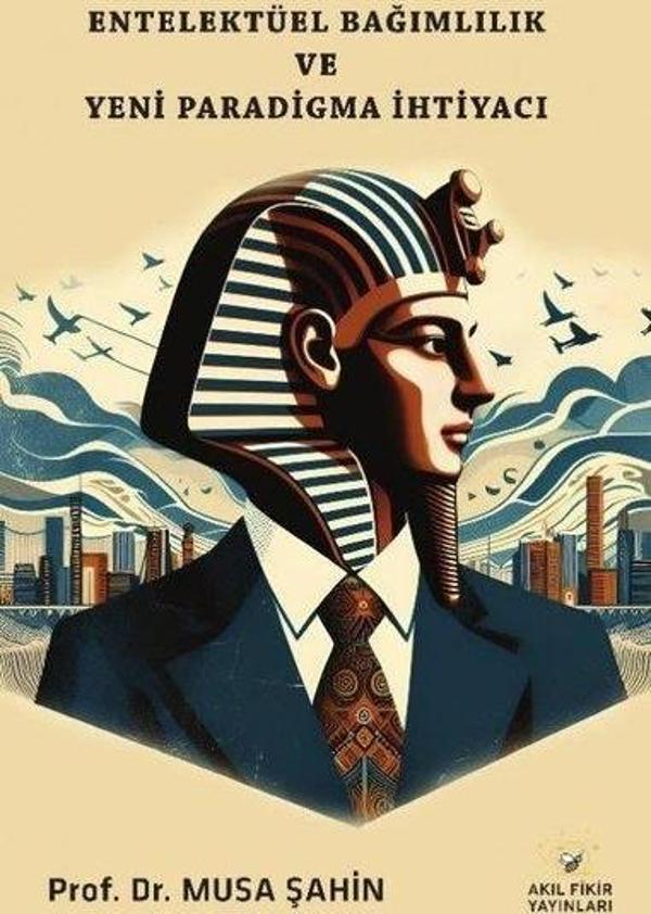 Entelektüel Bağımlılık ve Yeni Paradigma İhtiyacı - Akıl Fikir Yayınları - Image 1