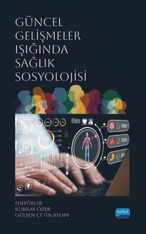 Güncel Gelişmeler Işığında Sağlık Sosyolojisi - Nobel Akademik Yayıncılık - Image 1