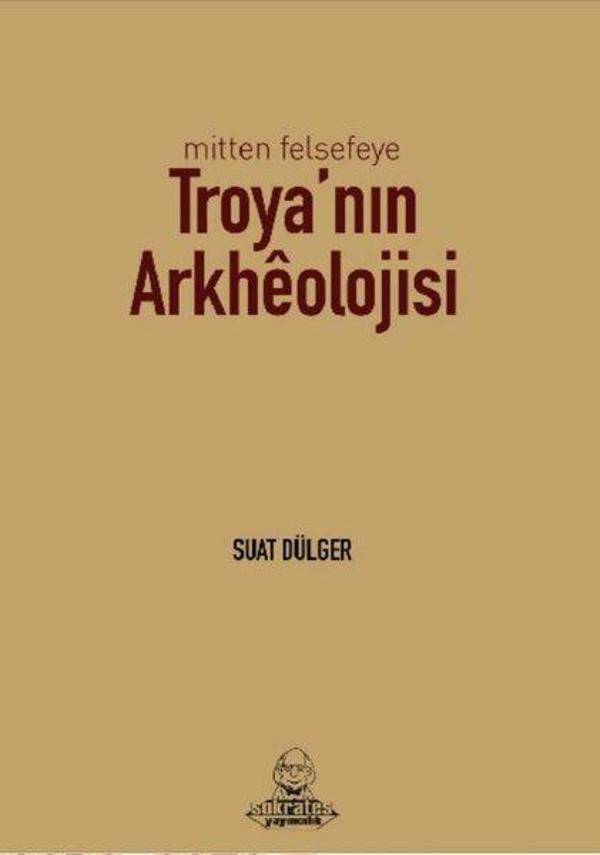Mitten Felsefeye Troya'nın Arkheolojisi - Sokrates Yayıncılık - Image 1