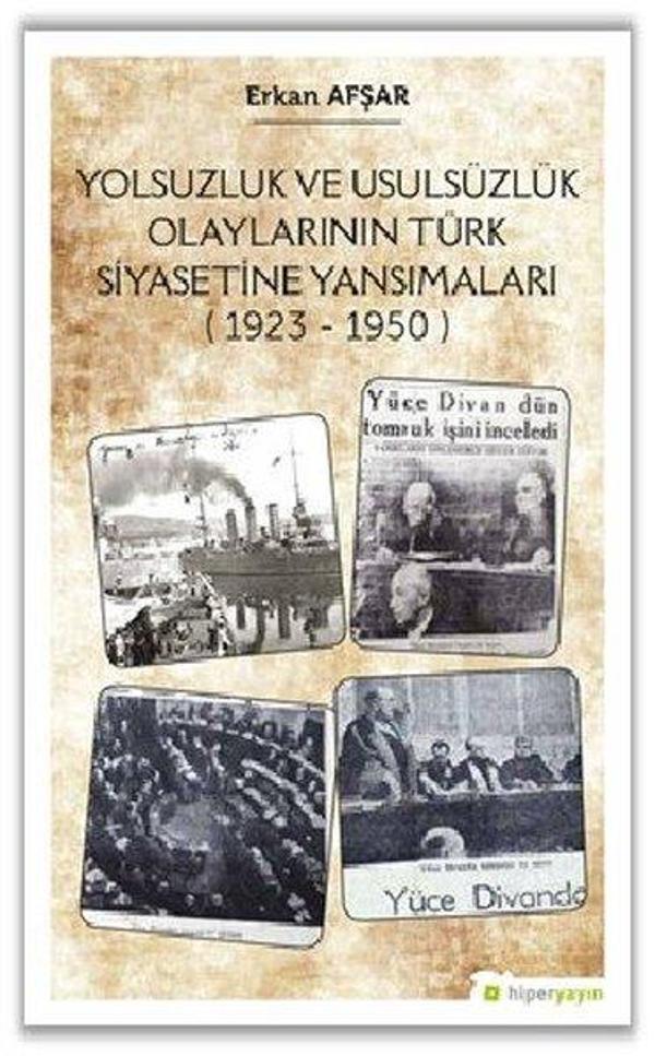 Yolsuzluk ve Ususüzlük Olaylarının Türk Siyasetine Yansımaları 1923 - 1950 - Hiperlink - Image 1