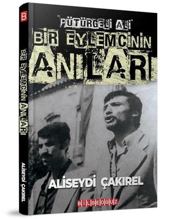 Bir Eylemcinin Anıları - Pütürgeli Ali - Bilgeoğuz Yayınları - Image 1