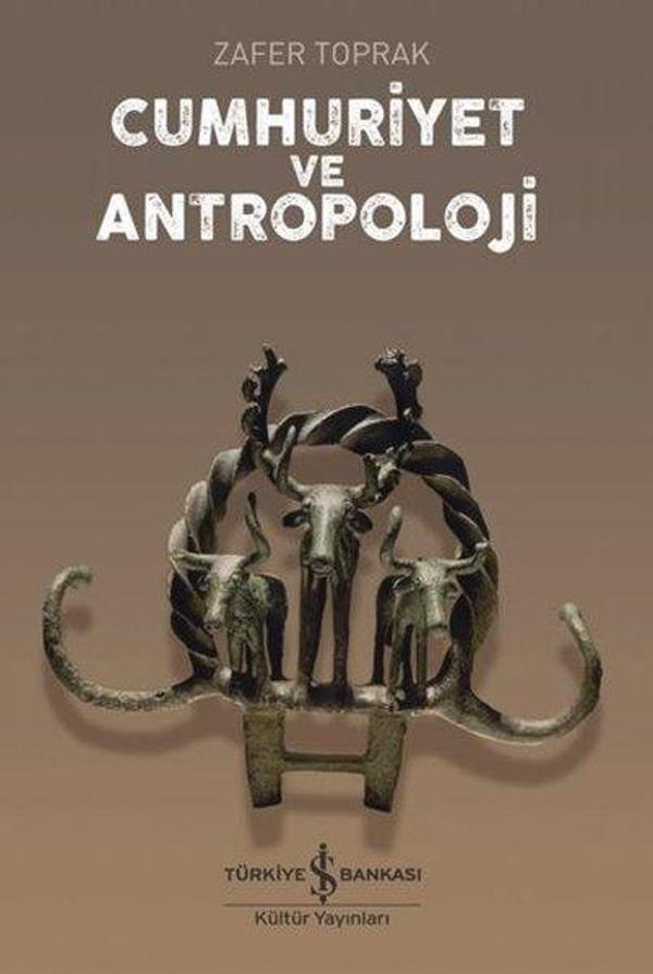 Cumhuriyet ve Antropoloji - İş Bankası Kültür Yayınları - Image 1