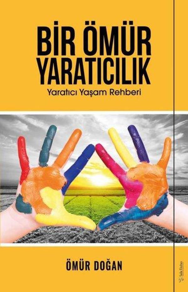 Bir Ömür Yaratıcılık - Yaratıcı Yaşam Rehberi - Sola Unitas - Image 1