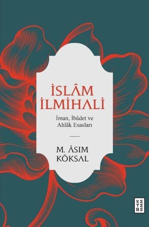 İslam İlmihali - İman İbadet ve Ahlak Esasları - Ketebe - Image 1