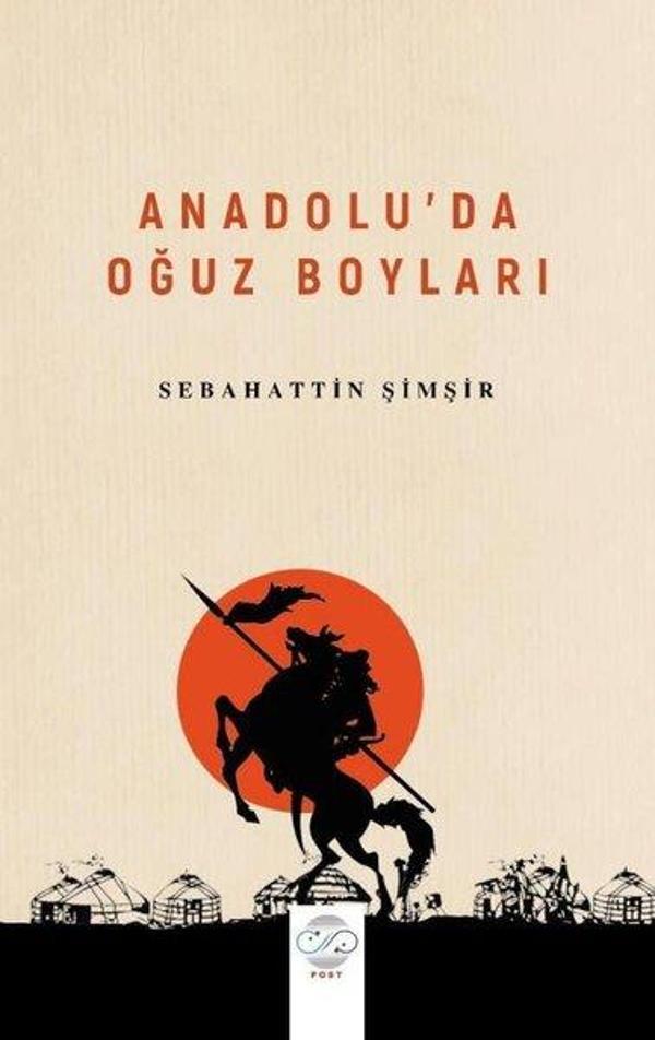 Anadolu'da Oğuz Boyları - Post Yayın - Image 1