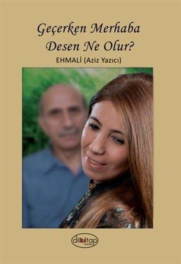Geçerken Merhaba Desen Ne Olur? - Dilkitap - Image 1