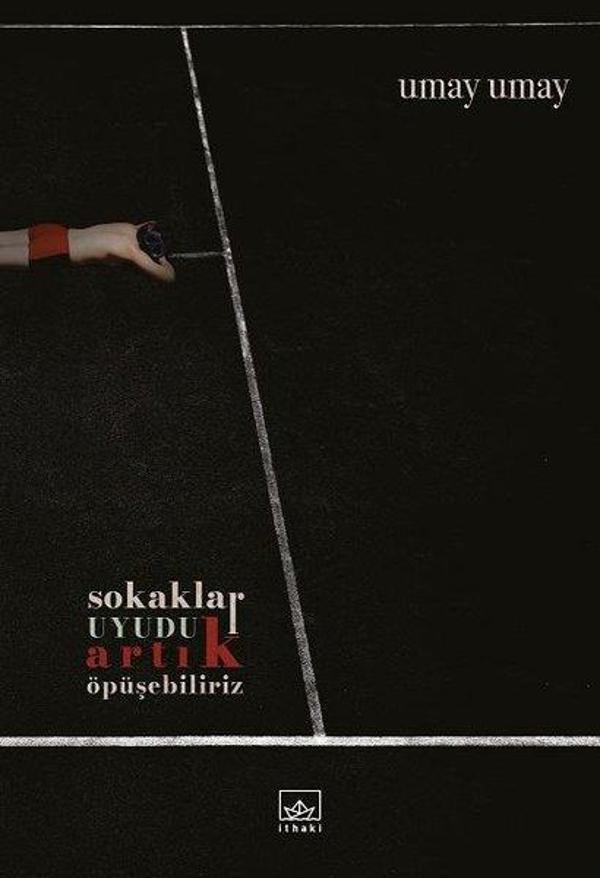 Sokaklar Uyudu Artık Öpüşebiliriz - İthaki Yayınları - Image 1