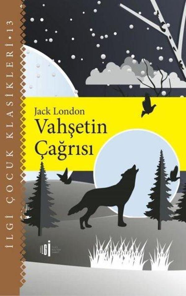 Vahşetin Çağrısı - İlgi Çocuk Klasikleri 13 - İlgi Kültür Sanat Yayınları - Image 1