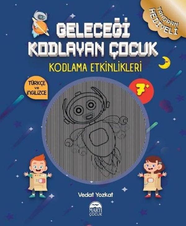 Geleceği Kodlayan Çocuk - Kodlama Etkinlikeri 7 Yaş - Martı Yayınları Yayınevi - Image 1