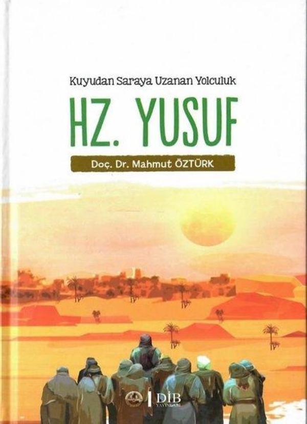 Hz. Yusuf - Kuyudan Saraya Uzanan Yolculuk - Diyanet İşleri Başkanlığı - Image 1