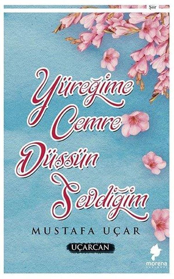 Yüreğime Cemre Düşsün Sevdiğim - Morena Yayınevi - Image 1