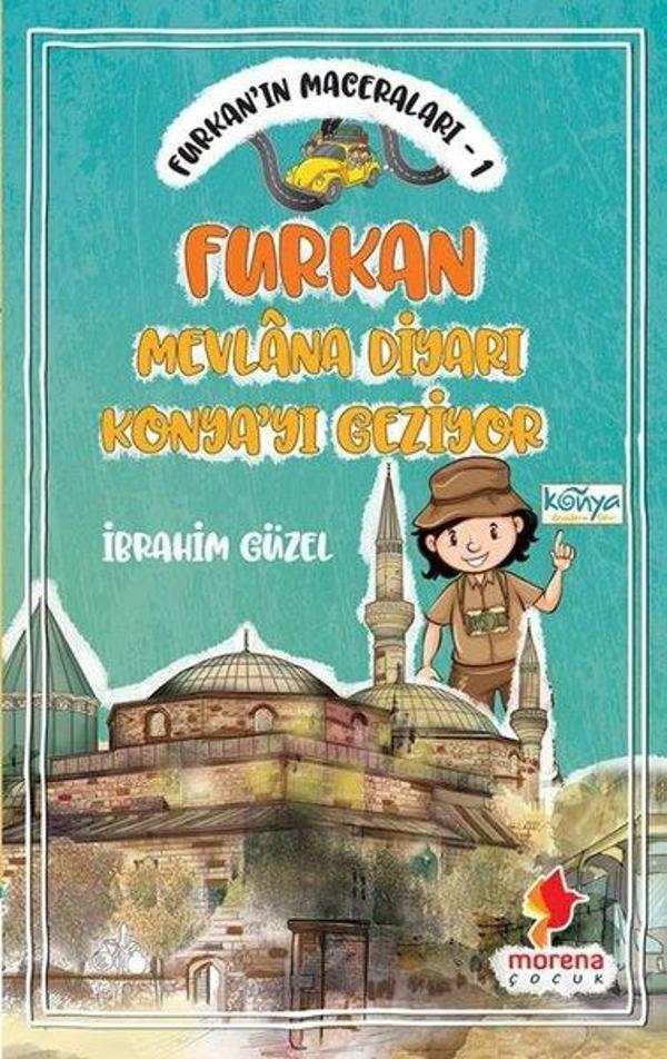Furkan'ın Maceraları 1 - Furkan Mevlana Diyarı Konya'yı Geziyor - Morena Çocuk - Image 1