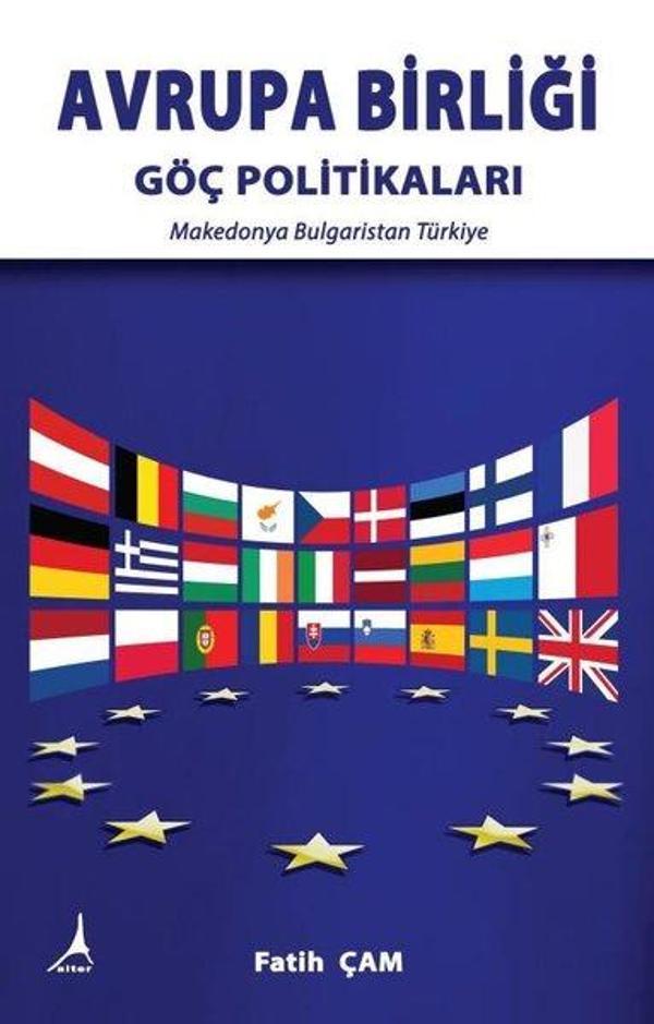 Avrupa Birliği - Göç Politikaları: Makedonya - Bulgaristan - Türkiye - Alter Yayınları - Image 1