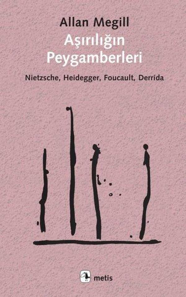 Aşırılığın Peygamberleri: Nietzsche - Heidegger - Foucault - Derrida - Metis Yayınları - Image 1