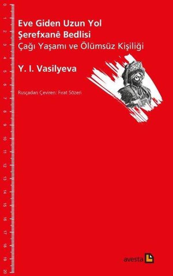 Eve Giden Uzun Yol: Serefxane Bedlisi-Cagı Yasamı ve Olumsuz Kisiligi - Avesta Yayınları - Image 1