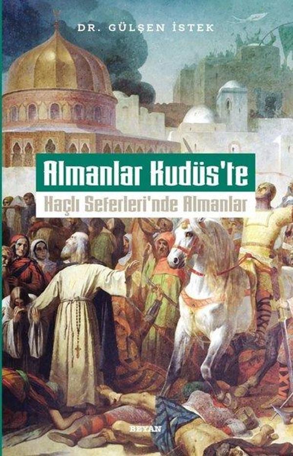 Almanlar Kudüs'te Haçlı Seferleri'nde Almanlar - Beyan Yayınları - Image 1