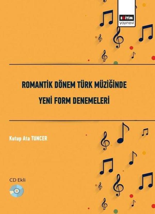 Romantik Dönem Türk Müziğinde Yeni Form Denemeleri - Cd Ekli - Eğitim Yayınevi - Image 1