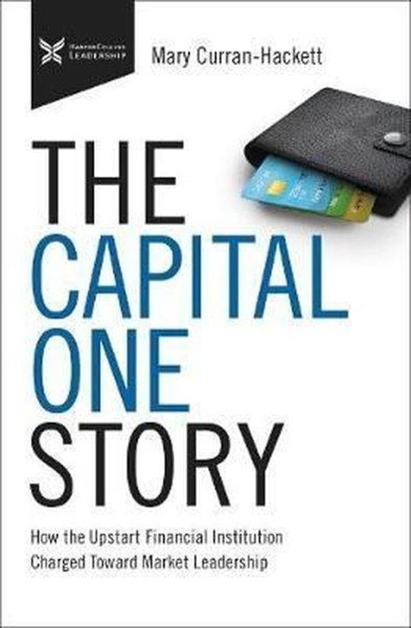 The Capital One Story: How the Upstart Financial Institution Charged Toward Market Leadership - AMACOM - Image 1