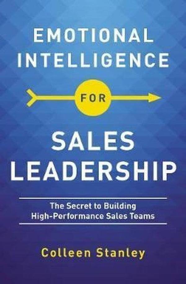 Emotional Intelligence for Sales Leadership: The Secret to Building High - Performance Sales Teams - AMACOM - Image 1