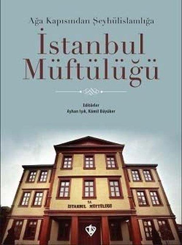 Ağa Kapısından Şeyhülislamlığa İstanbul Müftülüğü - Türkiye Diyanet Vakfı Yayınları - Image 1