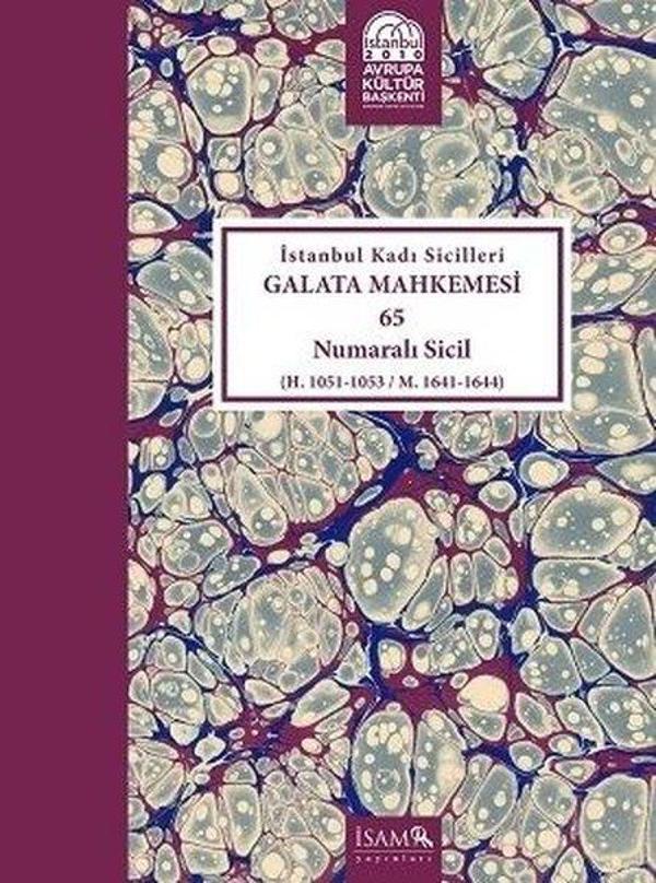 İstanbul Kadı Sicilleri Galata Mhk. 65 Nolu Sicil (Cilt-39) - İsam Yayınları - Image 1