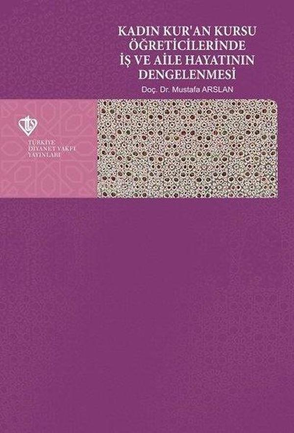 Kadın Kur'an Kursu Öğreticilerinde İş ve Aile Hayatının Dengelenmesi - Türkiye Diyanet Vakfı Yayınları - Image 1