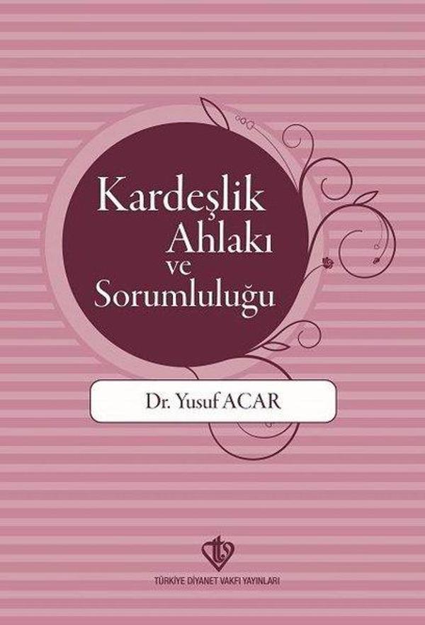 Kardeşlik Ahlakı ve Sorumluluğu - Türkiye Diyanet Vakfı Yayınları - Image 1