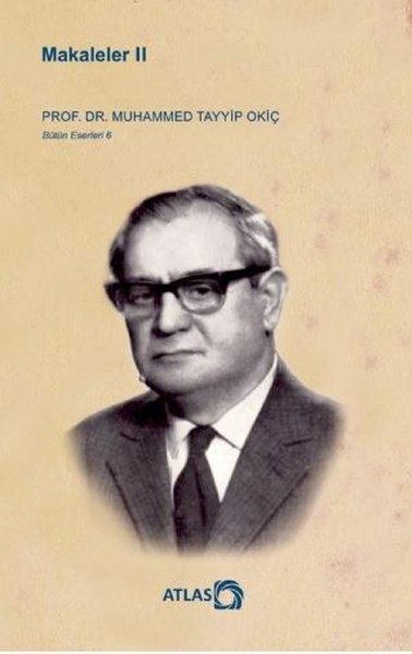 Makaleler 2 - Bütün Eserleri 6 - Atlas Akademi Yayınları - Image 1
