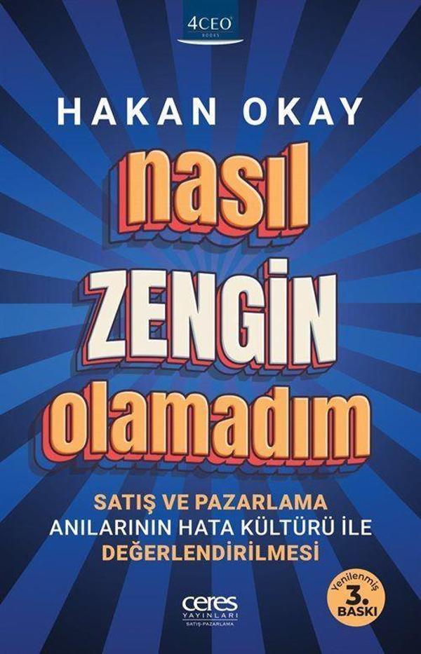 Nasıl Zengin Olamadım - Satış ve Pazarlama Anılarının Hata Kültürü ile Değerlendirilmesi - Ceres Yayınları - Image 1