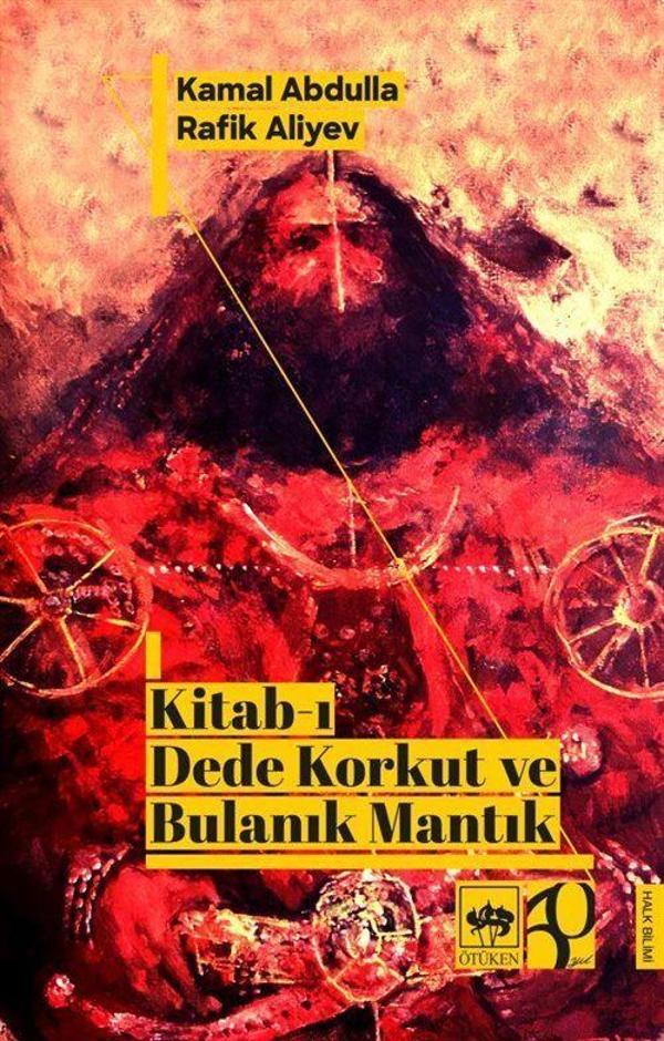 Kitab-ı Dede Korkut ve Bulanık Mantık - Ötüken Neşriyat - Image 1