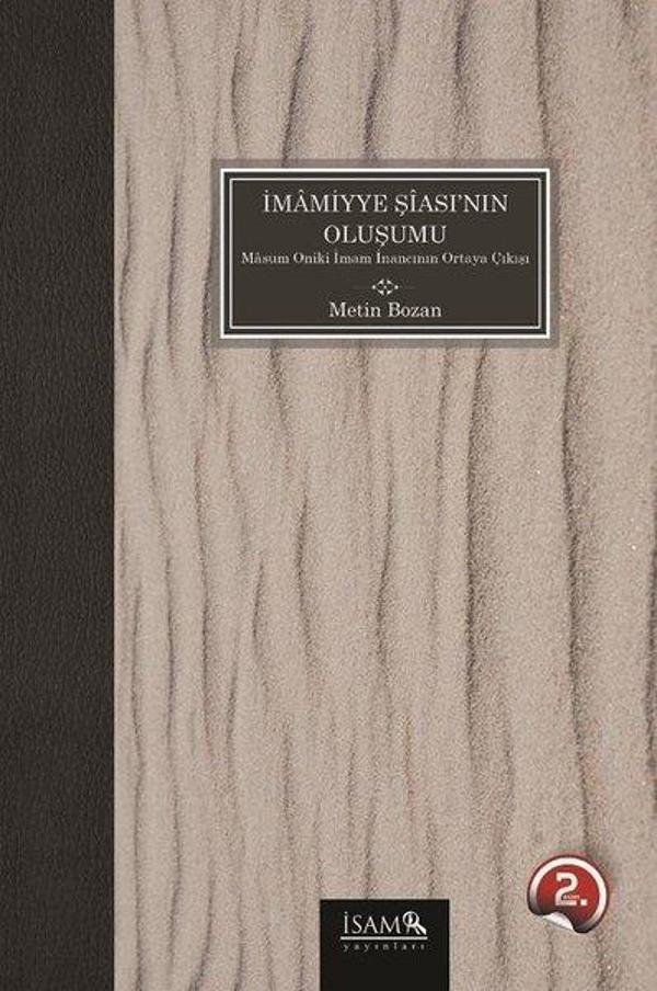 İmamiyye Şiasının Oluşumu Masum Oniki İmam İnancının Ortaya Çıkışı - İsam Yayınları - Image 1