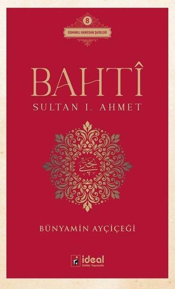 Bahti - Sultan 1. Ahmet - İdeal Kültür Yayıncılık - Image 1