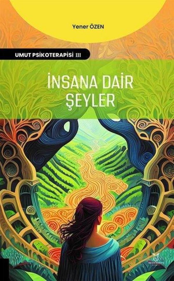 İnsana Dair Şeyler - Umut Psikoterapisi 3 - Akademisyen Kitabevi - Image 1