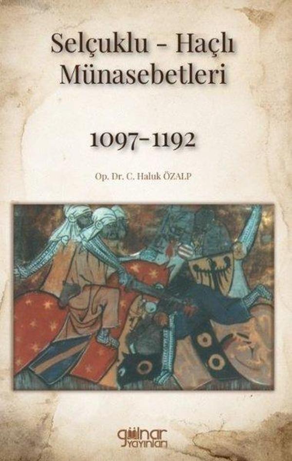 Selçuklu - Haçlı Münasebetleri 1097 - 1192 - Gülnar Yayınları - Image 1