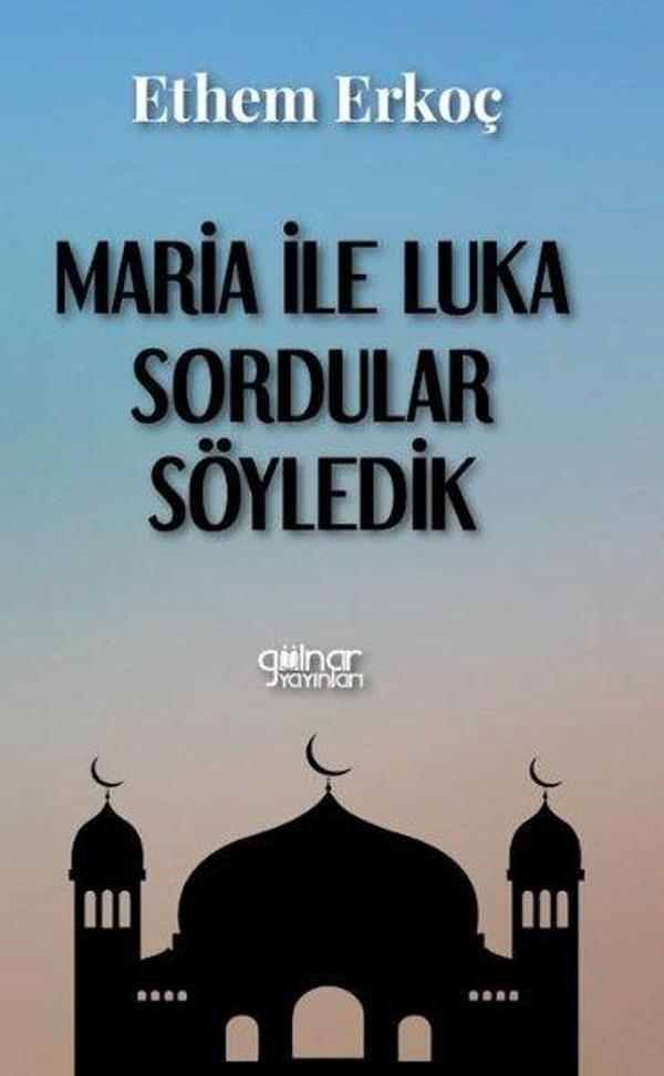 Maria İle Luka Sordular Söyledik - Gülnar Yayınları - Image 1