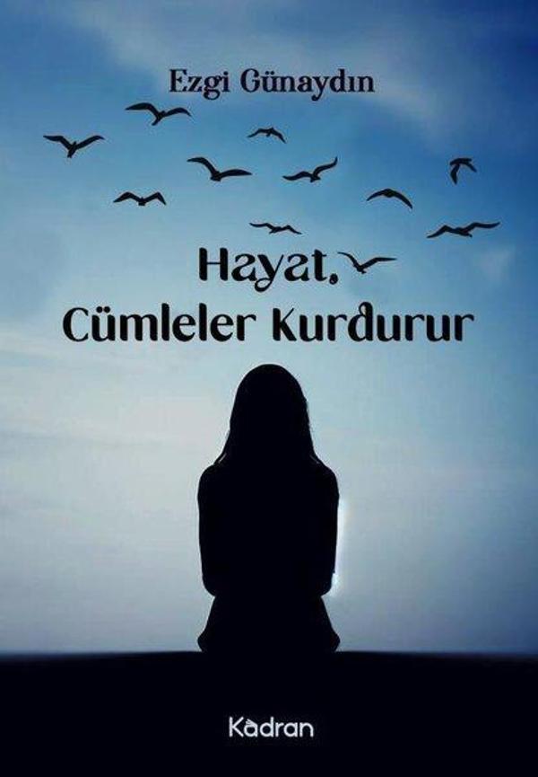 Hayat, Cümleler Kurdurur - Kadran Medya&Yayıncılık - Image 1