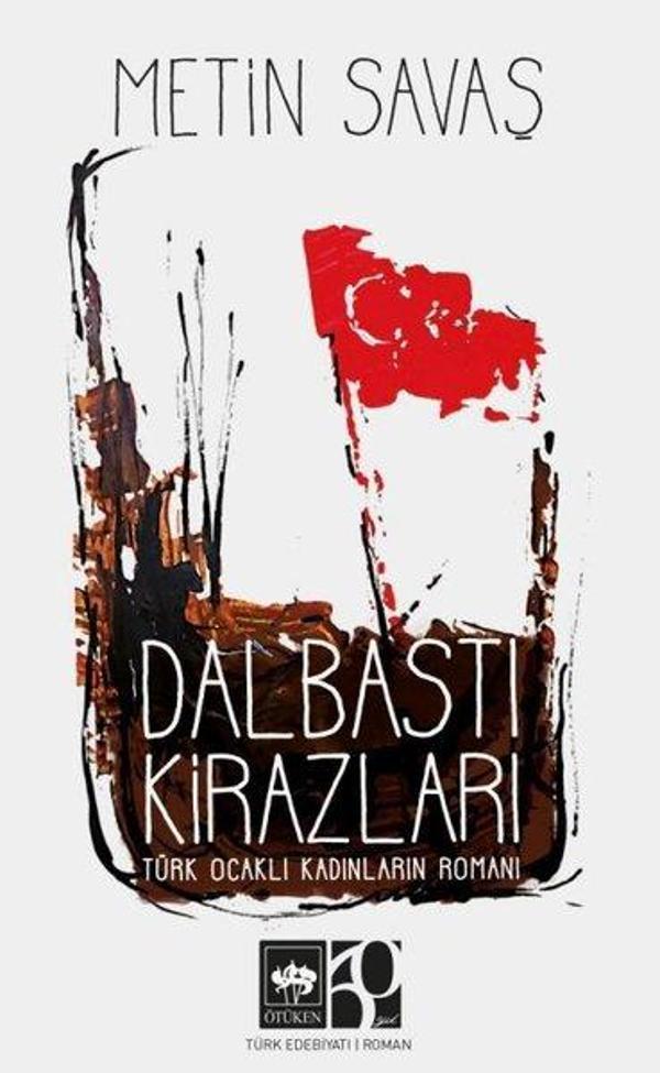 Dalbastı Kirazları - Türk Ocaklı Kadınların Romanı - Ötüken Neşriyat - Image 1