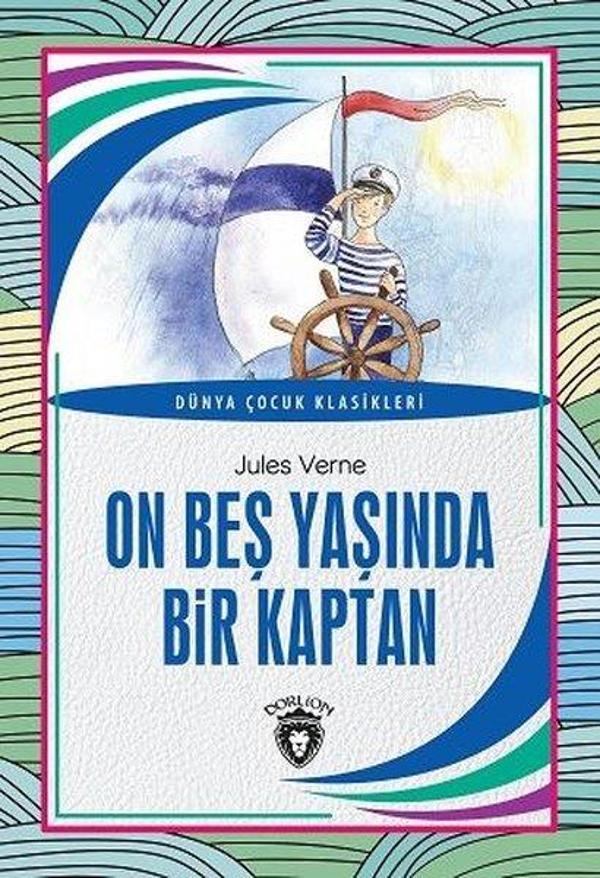 On Beş Yaşında Bir Kaptan - Dünya Çocuk Klasikleri - Dorlion Yayınevi - Image 1