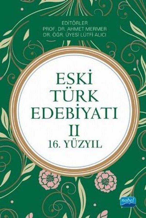 Eski Türk Edebiyatı - 2 - Nobel Akademik Yayıncılık - Image 1
