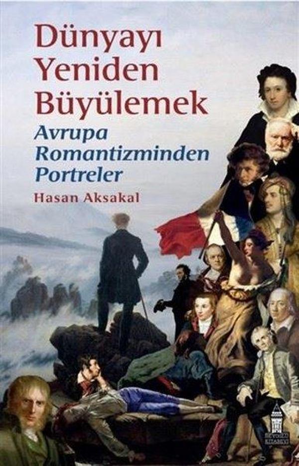 Dünyayı Yeniden Büyülemek: Avrupa Romantizminden Portreler - Beyoğlu Kitabevi - Image 1
