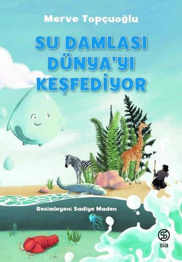 Su Damlası Dünyayı Keşfediyor - Sia - Image 1