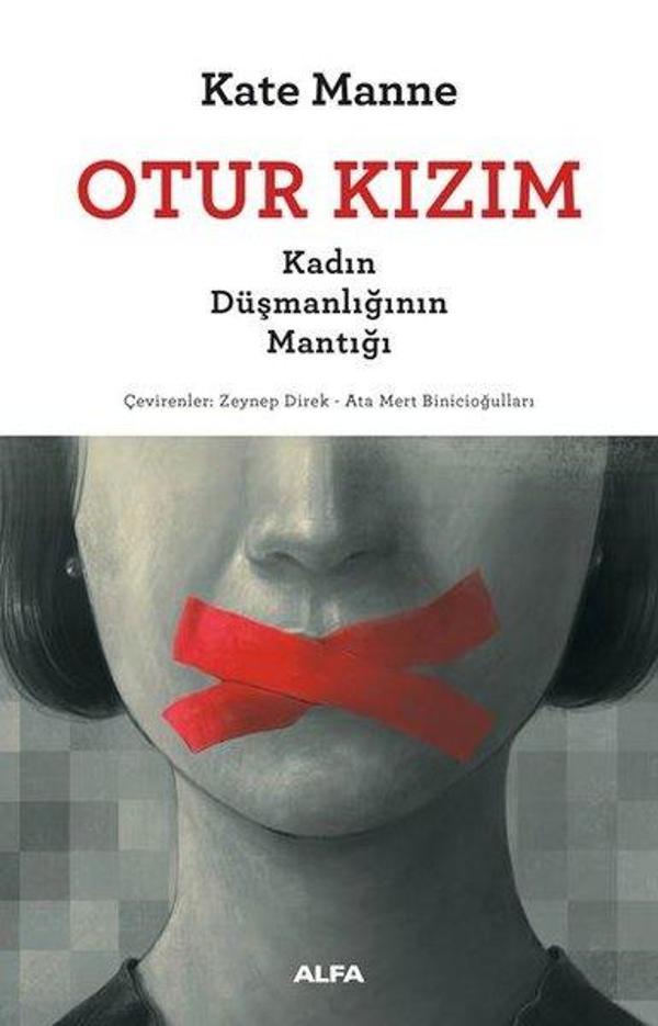 Otur Kızım - Kadın Düşmanlığının Mantığı - Alfa Yayıncılık - Image 1