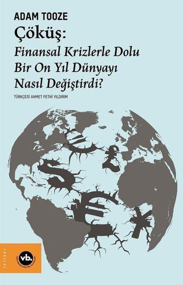 Çöküş: Finansal Krizlerle Dolu Bir On Yıl Dünyayı Nasıl Değiştirdi? - VakıfBank Kültür Yayınları - Image 1