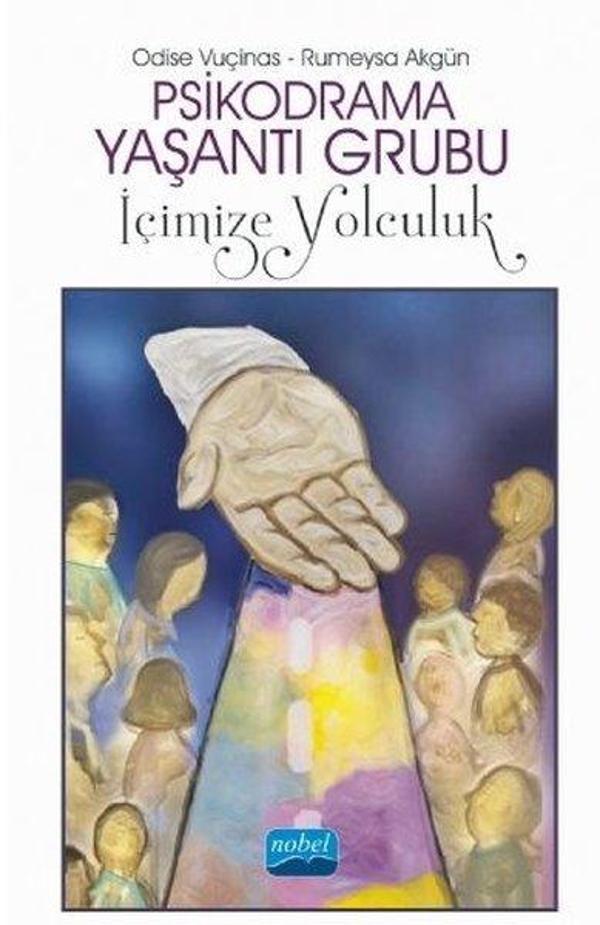 Psikodrama Yaşantı Grubu İçimize Yolculuk - Nobel Akademik Yayıncılık - Image 1