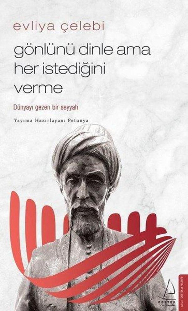 Evliya Çelebi - Gönlünü Dinle Ama Her İstediğini Verme - Destek Yayınları - Image 1