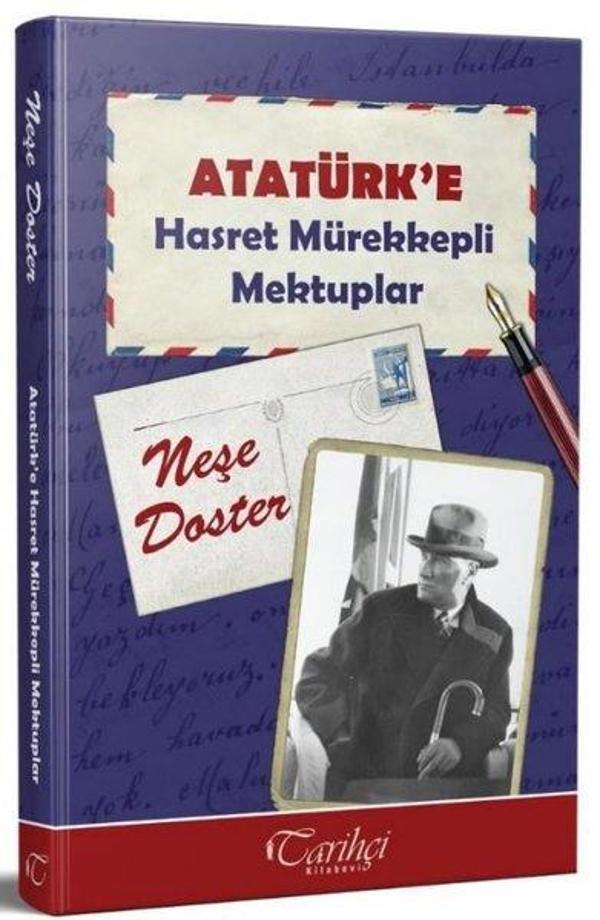 Atatürk'e Hasret Mürekkepli Mektuplar - Tarihçi Kitabevi - Image 1