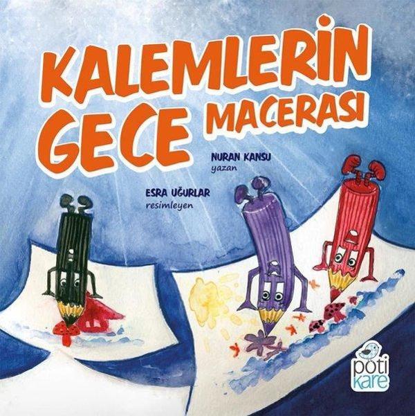 Kalemlerin Gece Macerası - Pötikare Yayınları - Image 1